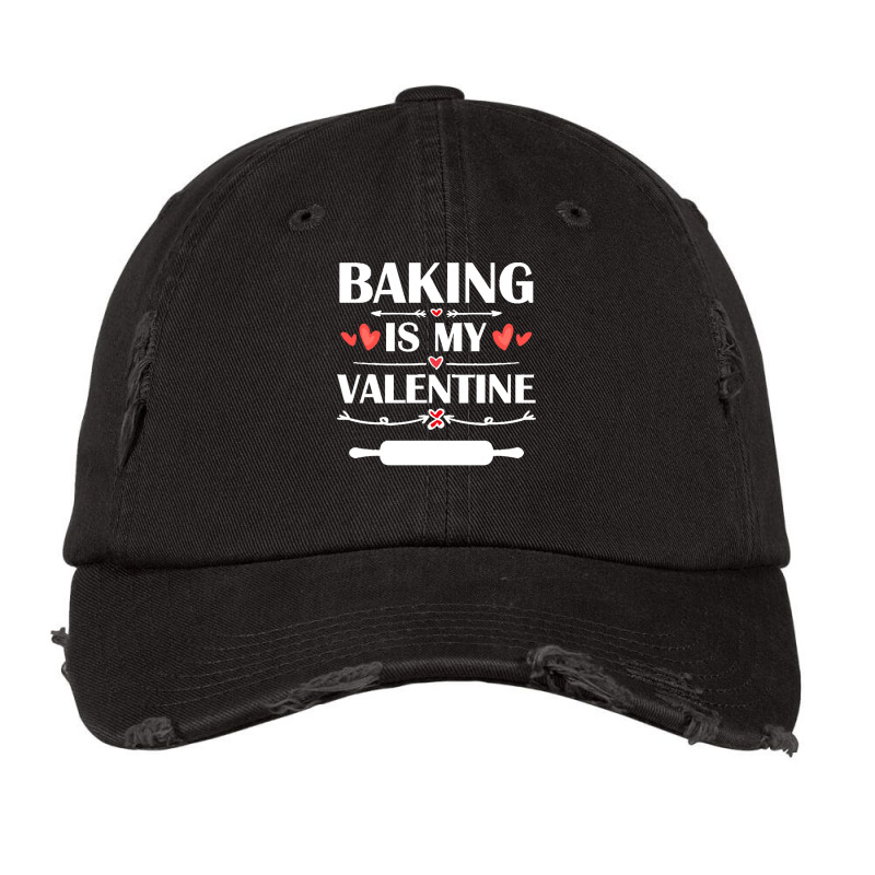 Baking Is My Valentine T  Shirt Baking Is My Valentine T  Shirt Funny Vintage Cap | Artistshot
