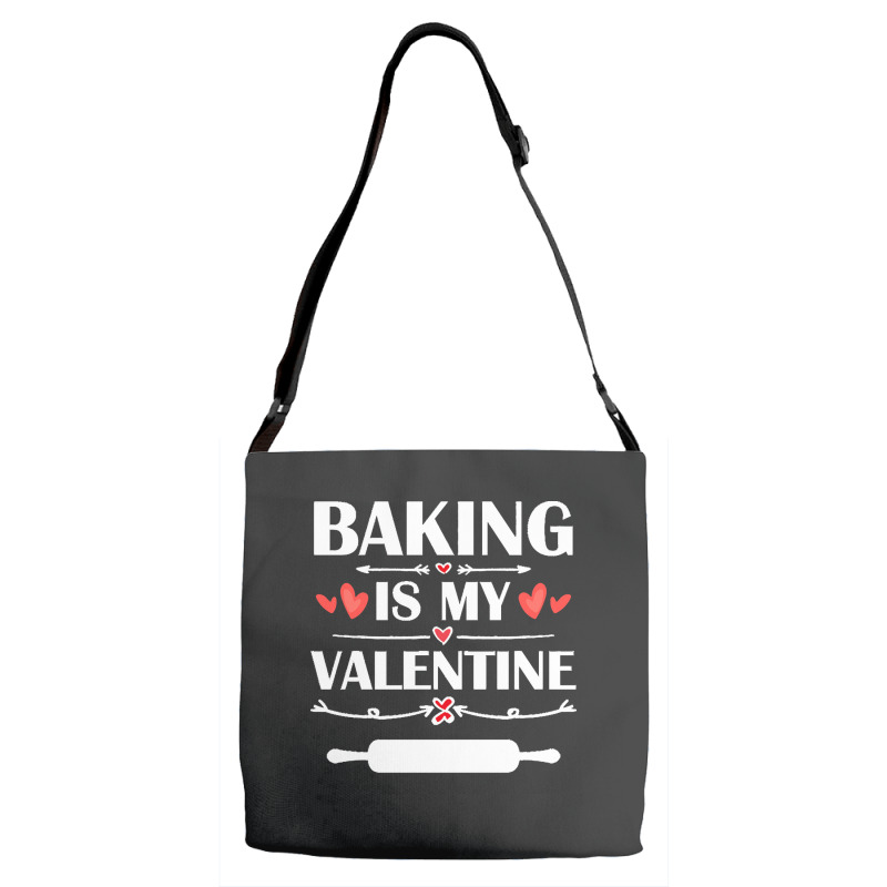 Baking Is My Valentine T  Shirt Baking Is My Valentine T  Shirt Funny Adjustable Strap Totes | Artistshot