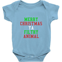 Merry Christmas Ya Filthy Animal Baby Bodysuit | Artistshot