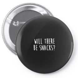 there be snacks classic Pin-back button | Artistshot