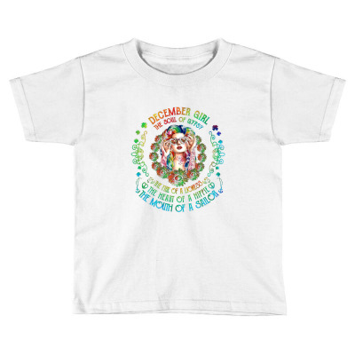 December Girl The Soul Of A Gypsy Shirt December Girl The Soul Of A Gy Toddler T-shirt Designed By Pastellmagic