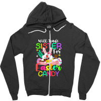 Bunny Eat Chocolate Eggs Will Trade Sister For Easter Candy Zipper Hoodie | Artistshot