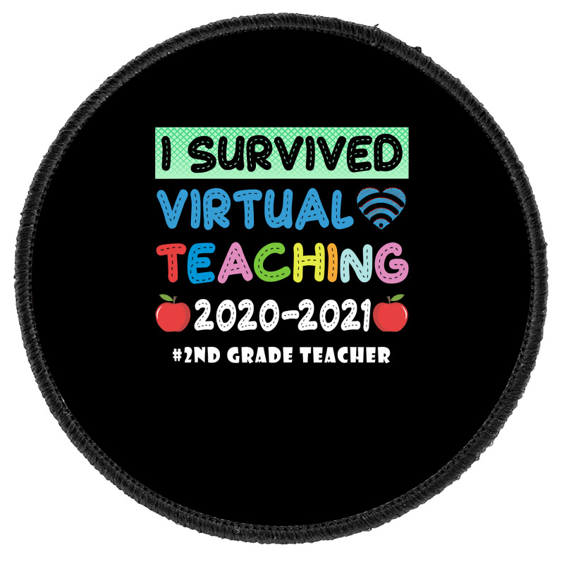 I Survived Virtual Teaching End Of Year Teacher Remote T Shirt Round Patch | Artistshot
