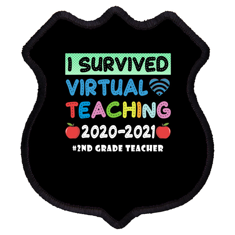 I Survived Virtual Teaching End Of Year Teacher Remote T Shirt Shield Patch | Artistshot