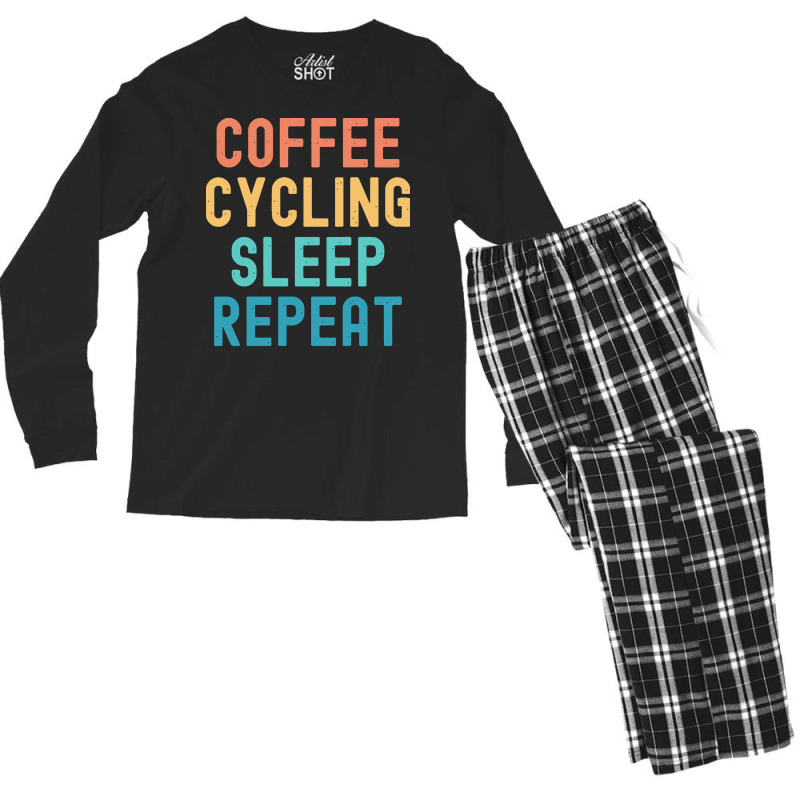Coffee Cycling Sleep Repeat T  Shirt Coffee Cycling Sleep Repeat   Fun Men's Long Sleeve Pajama Set | Artistshot