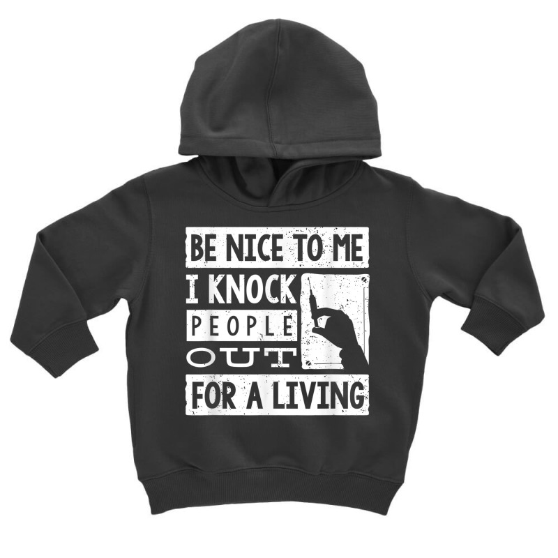 Anesthesiologist Anaesthetist Be Nice To Me Funny Toddler Hoodie | Artistshot