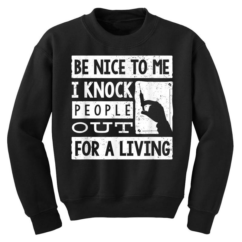 Anesthesiologist Anaesthetist Be Nice To Me Funny Youth Sweatshirt | Artistshot