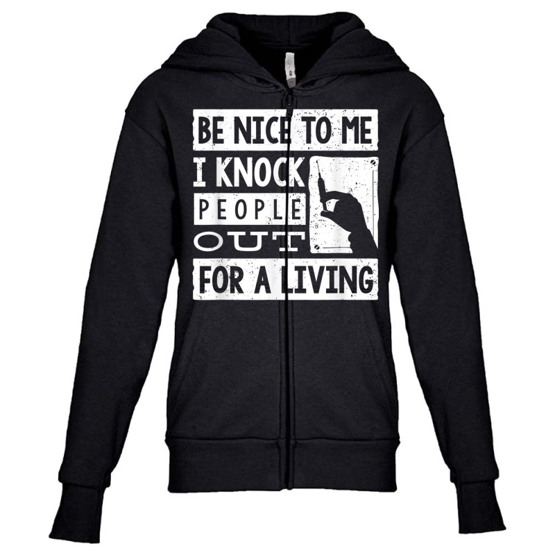 Anesthesiologist Anaesthetist Be Nice To Me Funny Youth Zipper Hoodie | Artistshot