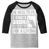 Anesthesiologist Anaesthetist Be Nice To Me Funny Youth 3/4 Sleeve | Artistshot