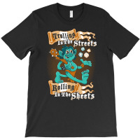 Trolling In The Streets, Trolling In The Streets Vinatge, Trolling In  T-shirt | Artistshot