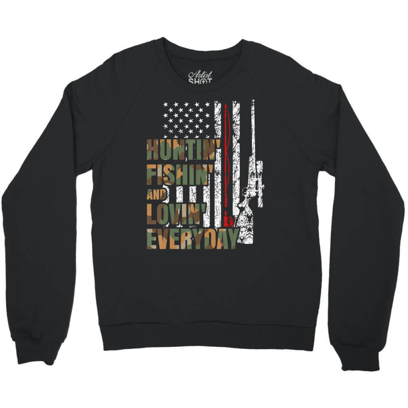 Hunting Fishing Loving Everyday American Deer Hunter Patriot Crewneck Sweatshirt | Artistshot