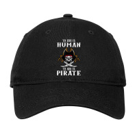 To Err Is Human To Arr Is Pirate With Skull And Cross Swords Adjustable Cap | Artistshot