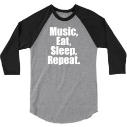 Music Eat Sleep Repeat 3/4 Sleeve Shirt | Artistshot