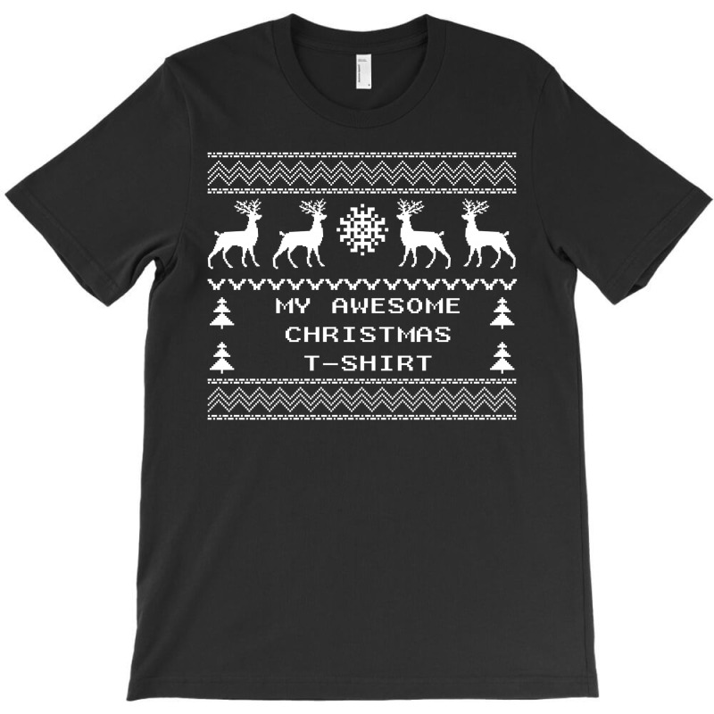 My Awesome Christmas T-shirt Design T-shirt | Artistshot