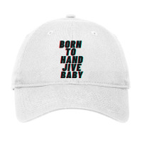 Born To Hand Jive Baby Adjustable Cap | Artistshot