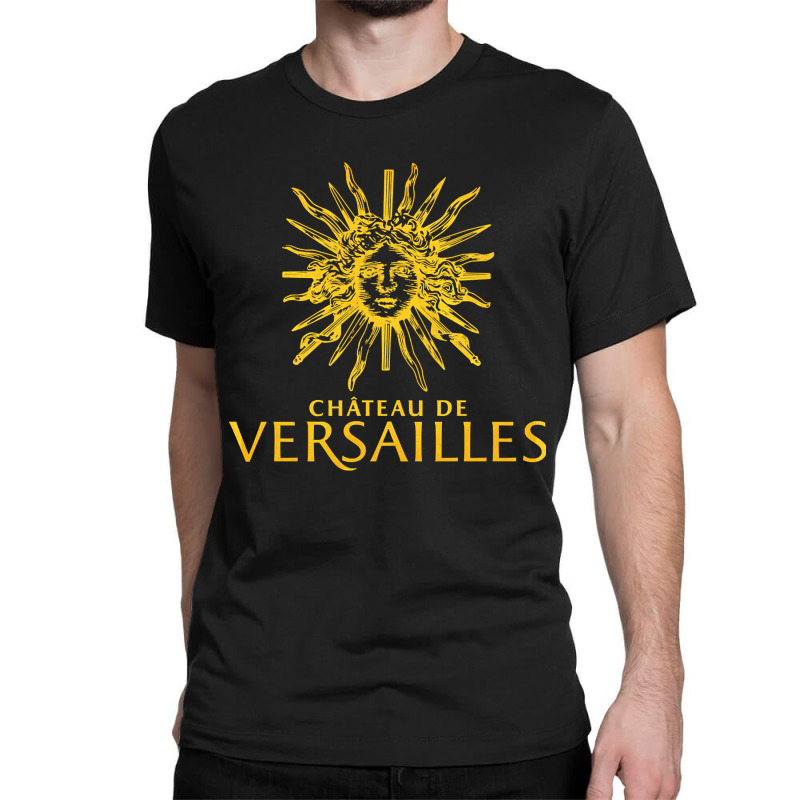 Palace Of Versailles, The Palace Of Versailles, Palace Of Versailles A Classic T-shirt | Artistshot