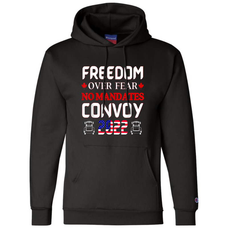 Canadian Truckers Freedom Over Fear No Mandates Convoy 2022 Champion Hoodie | Artistshot