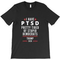 Donald Trump Ptsd Trump 2020 T-shirt | Artistshot