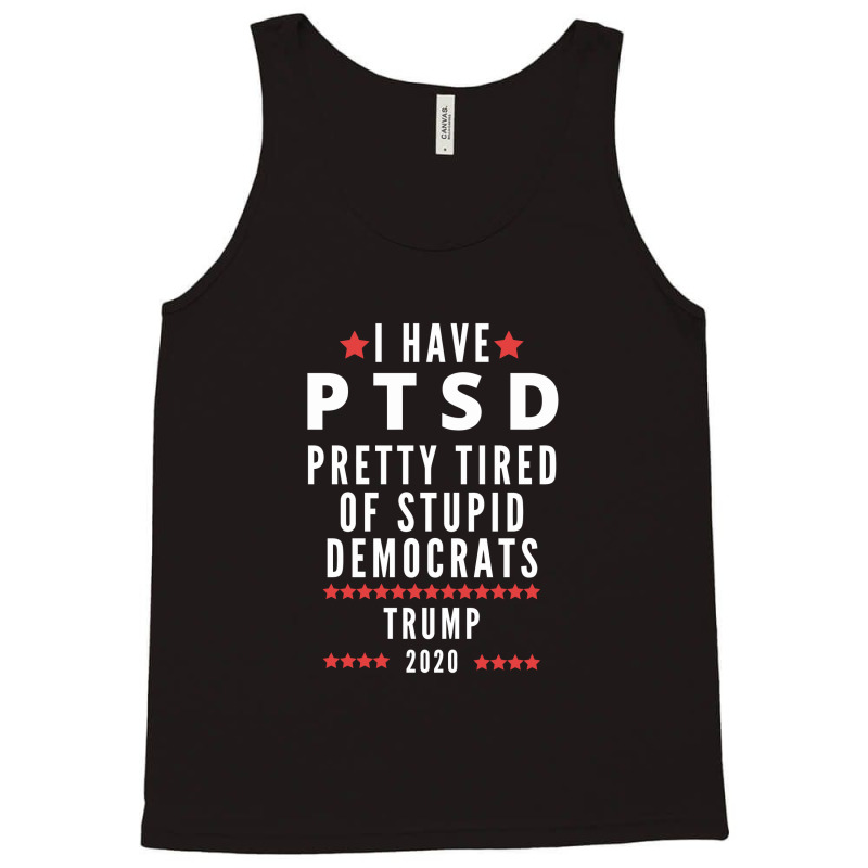 Donald Trump Ptsd Trump 2020 Tank Top | Artistshot