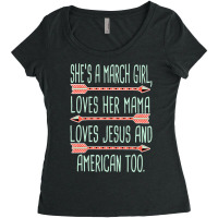 She Is A March Girl Loves Her Mama Loves Jesus And American Too Jesus Women's Triblend Scoop T-shirt | Artistshot