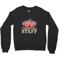 Carnival Staff Carnival Carnival Staff Crewneck Sweatshirt | Artistshot