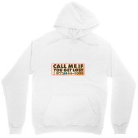 Call Me If You Get Lost Unisex Hoodie | Artistshot