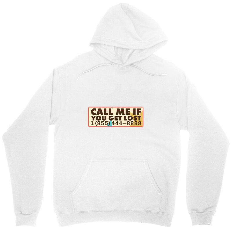 Call Me If You Get Lost Unisex Hoodie | Artistshot