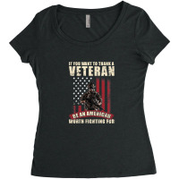 If You Want To Thank A Veteran Be An American Worth Fighting For Women's Triblend Scoop T-shirt | Artistshot