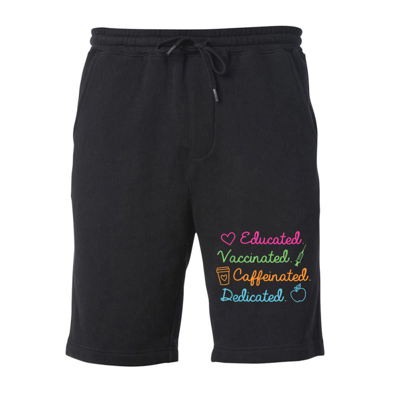 Educated Vaccinated Caffeinated Dedicated Teacher Vaccine Fleece Short by JonathonBarringer | Artistshot