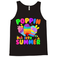 Poppin Into Summer Pop It Last Day Of School Teacher Student Tank Top | Artistshot