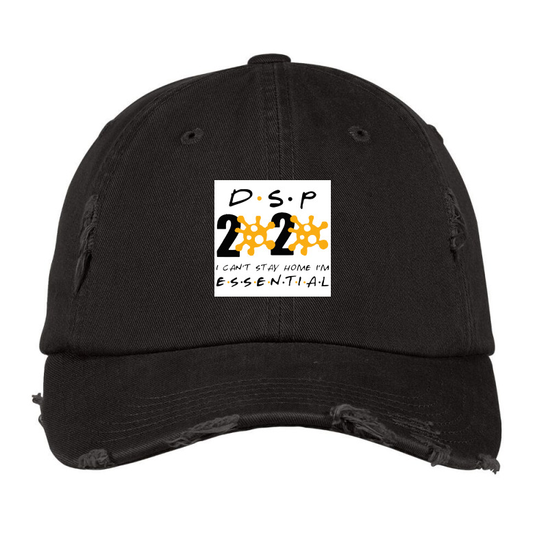 Dsp 2020 I Can’t Stay Home I’m Essential Direct Support Persons Vintage Cap | Artistshot