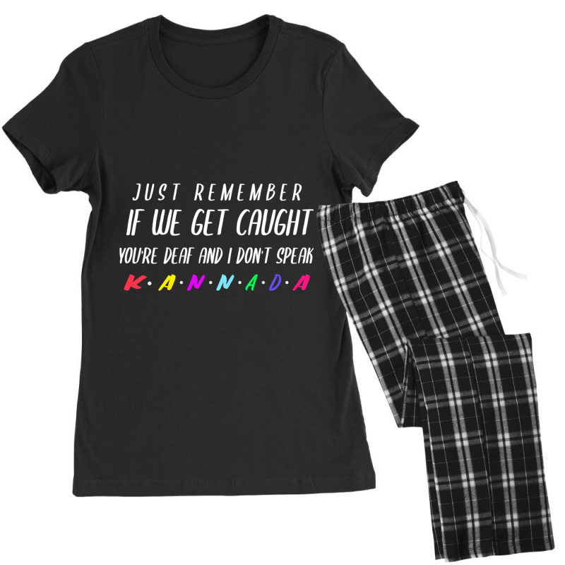 If We Get Caught You_re Deaf And I Speak Kannada Women's Pajamas Set by cm-arts | Artistshot