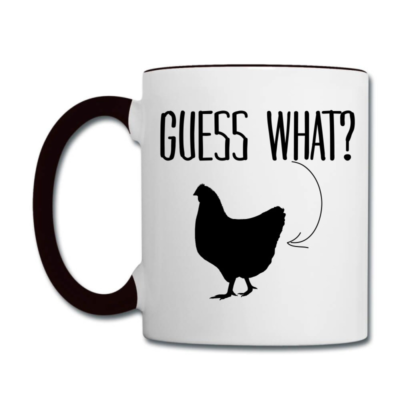 Guess  What? Coffee Mug | Artistshot