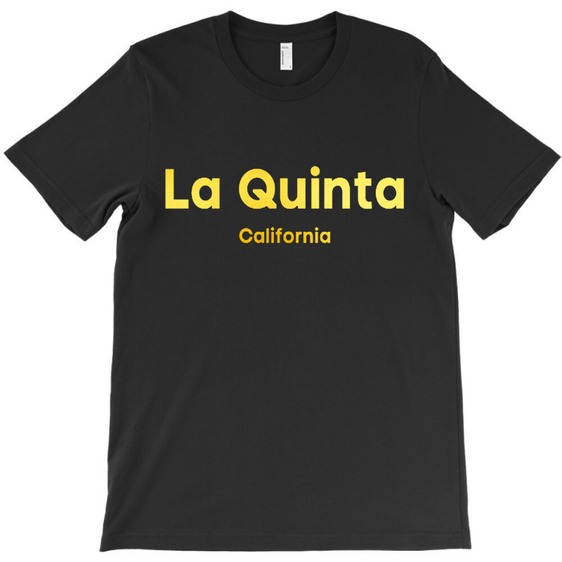 La Quinta California Classic T-shirt | Artistshot