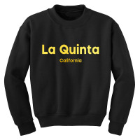 La Quinta California Classic Youth Sweatshirt | Artistshot