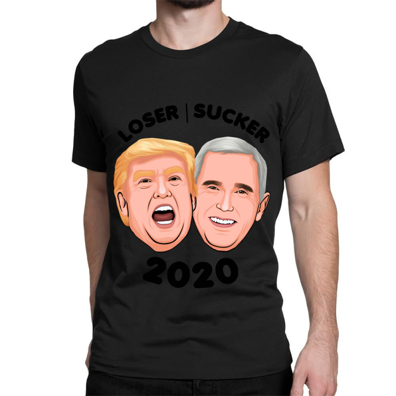 Loser  Sucker 2020 Classic T-shirt by AMYBROKER | Artistshot