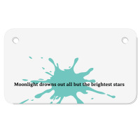 Moonlight Quote Motorcycle License Plate | Artistshot