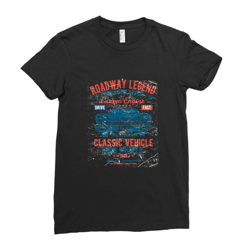 Roadway Legend - Classic Vehicle Ladies Fitted T-Shirt by ErnestRandall | Artistshot