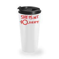 She Is My Juliet Travel Mug | Artistshot