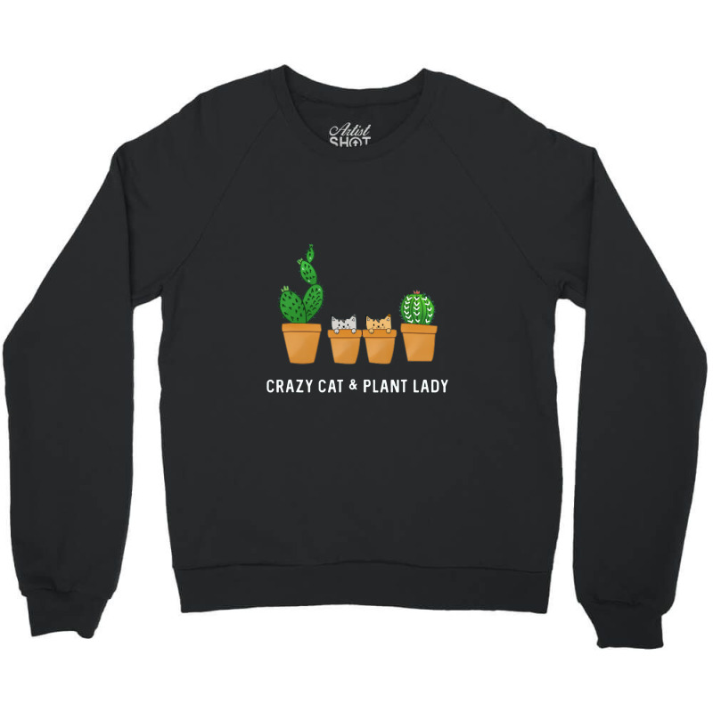 Catcus Cat Cactus Succulent Crazy Plant Mom Gift Crewneck Sweatshirt | Artistshot