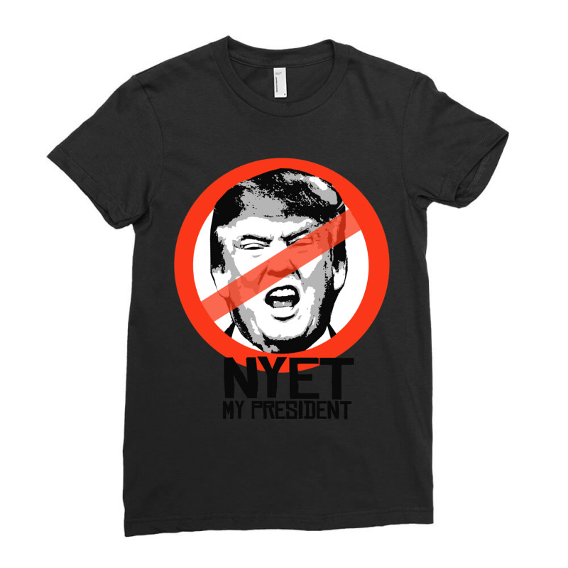 Nyet My President Ladies Fitted T-Shirt by AMYBROKER | Artistshot