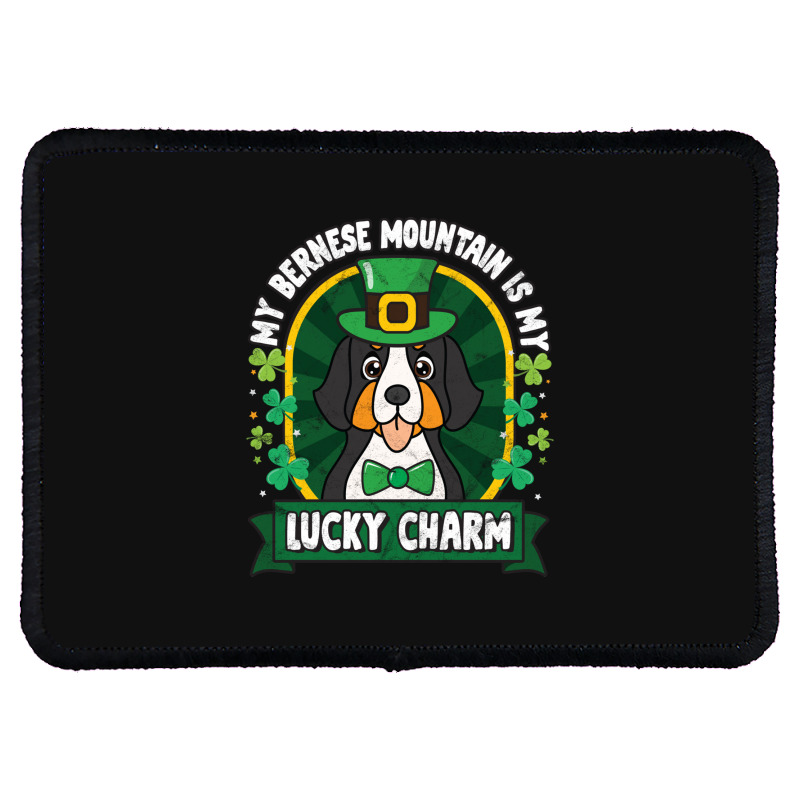 Bernese Mountain Is My Lucky Charm St Patricks Rectangle Patch | Artistshot