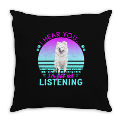 american eskimo dog t  shirt i hear you i'm just not listening america Throw Pillow | Artistshot