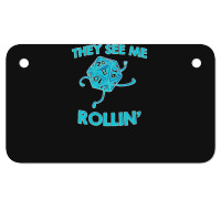 They See Me Rollin' Motorcycle License Plate | Artistshot