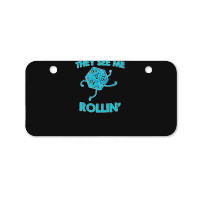 They See Me Rollin' Bicycle License Plate | Artistshot