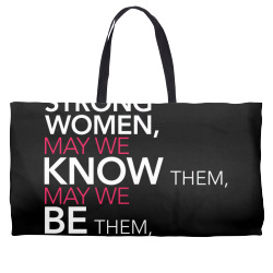 here's to strong women Weekender Totes | Artistshot