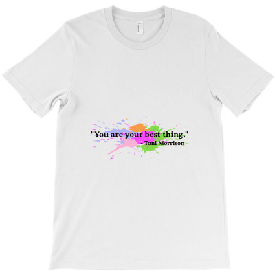 Toni Morisson Quote T-shirt Designed By Myluphoto