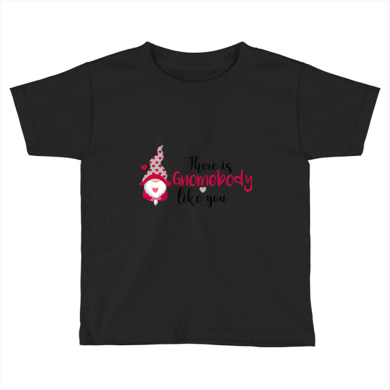 There Is Gnombody Toddler T-shirt by brumfieldportillo7vlpq8 | Artistshot