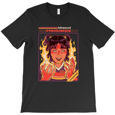 Advance Pyrokinesis T-shirt Designed By Glenda Adams