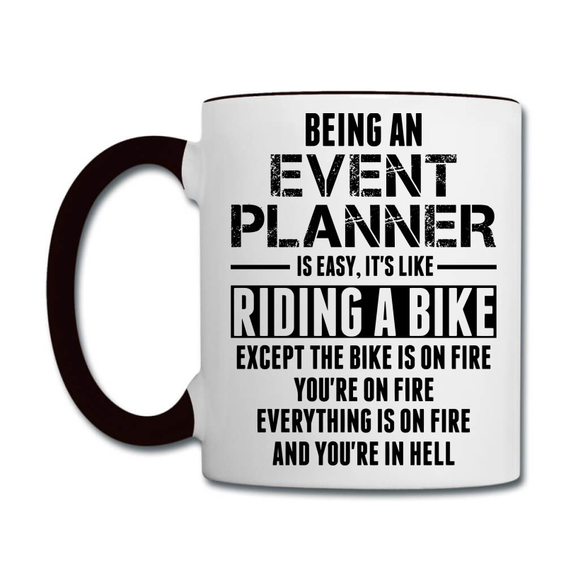 Being An Event Planner Like The Bike Is On Fire Coffee Mug | Artistshot